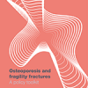 Osteoporosis and fragility fractures